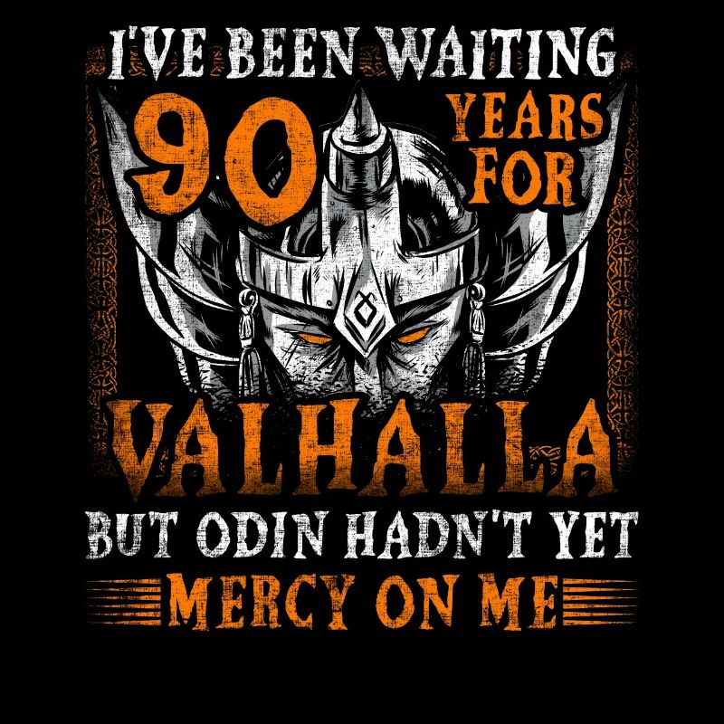 Waiting 90 Years for Valhalla 90. Geburtstag