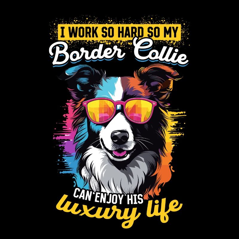 Border Collie Dog - I work hard