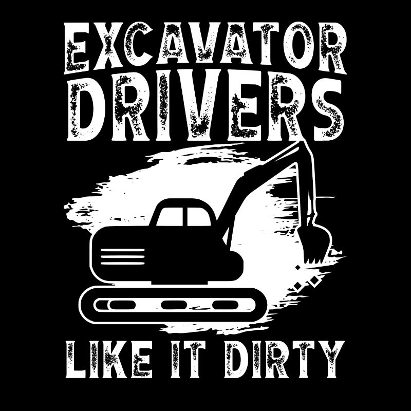 Baggerfahrer Conducteur d’excavatrice comme ça Dirty Bagger