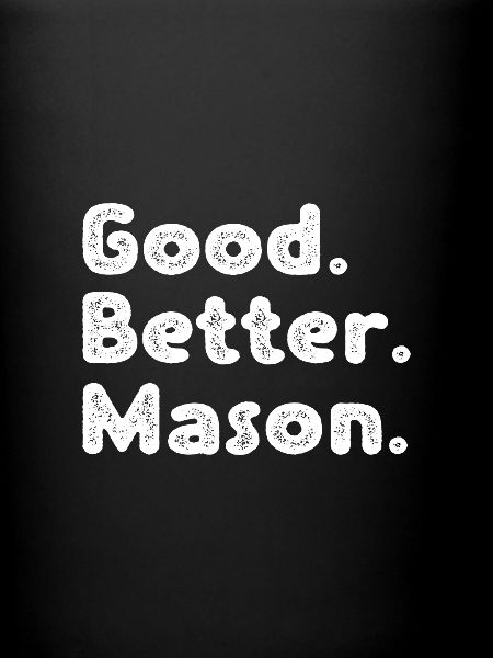 Good better Mason