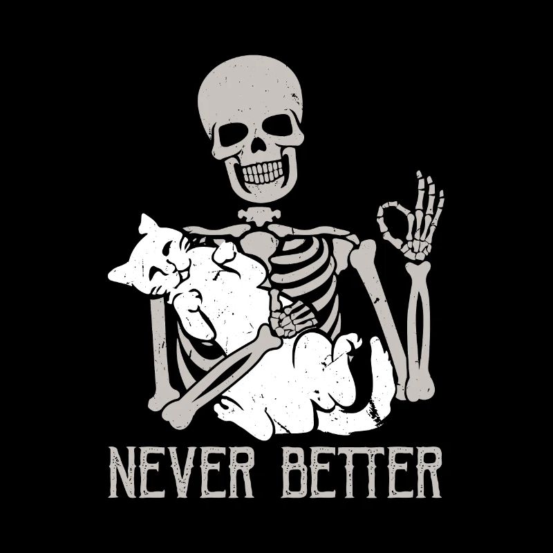 Never Better Skeleton Holding Cat
