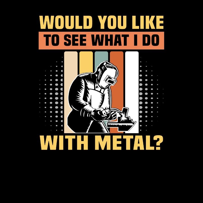 Welder Saying Design for Metalworkers