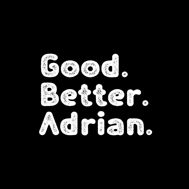 Good better Adrian