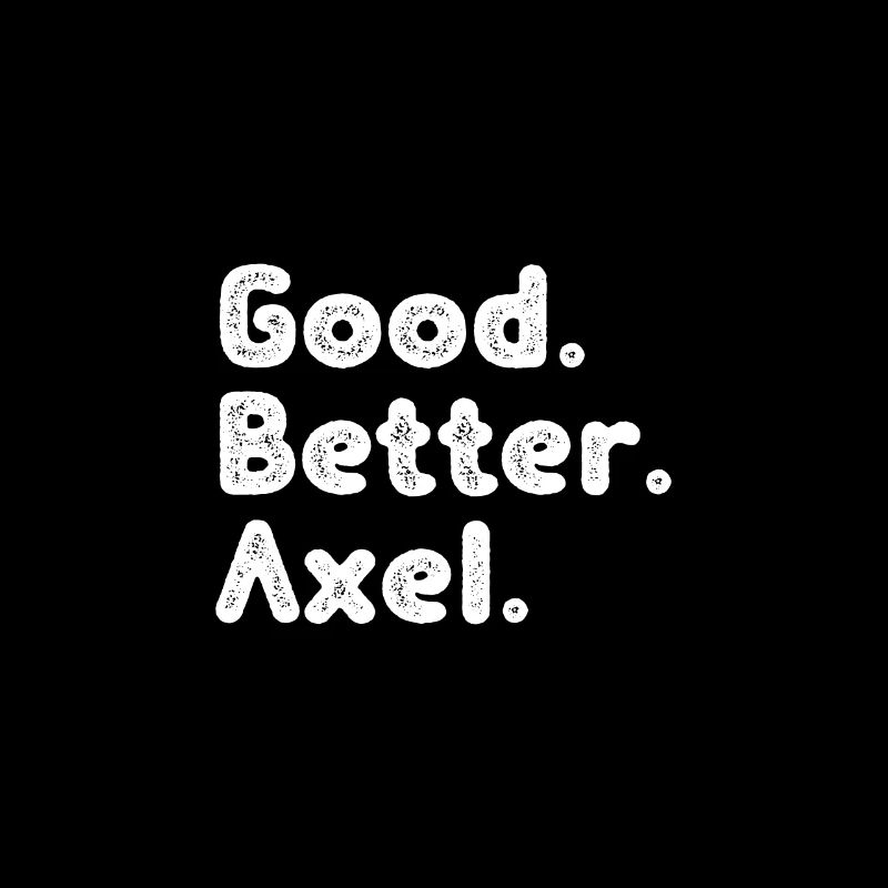 Good better Axel