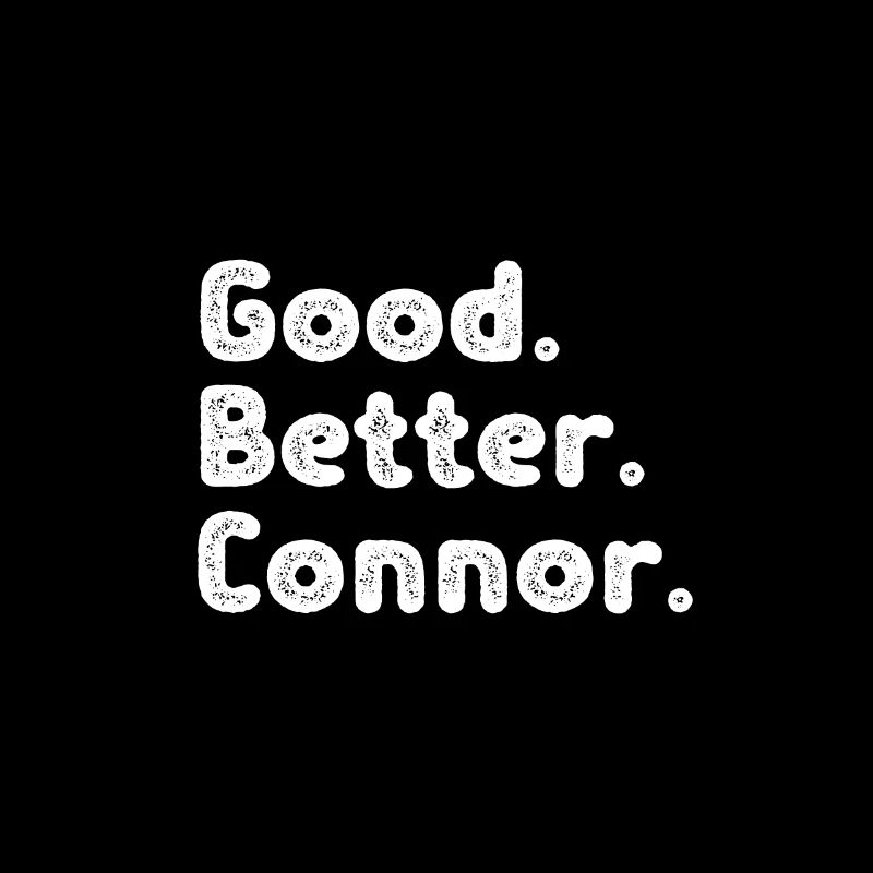 Good better Connor