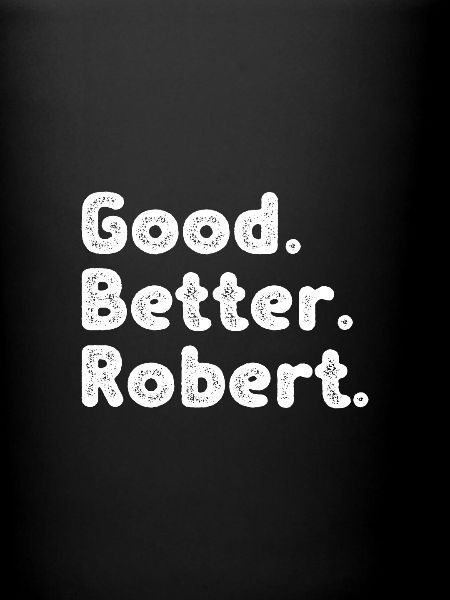 Good better Robert
