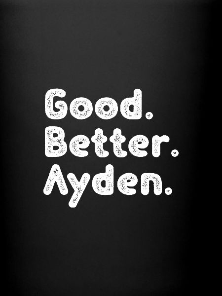 Good better Ayden