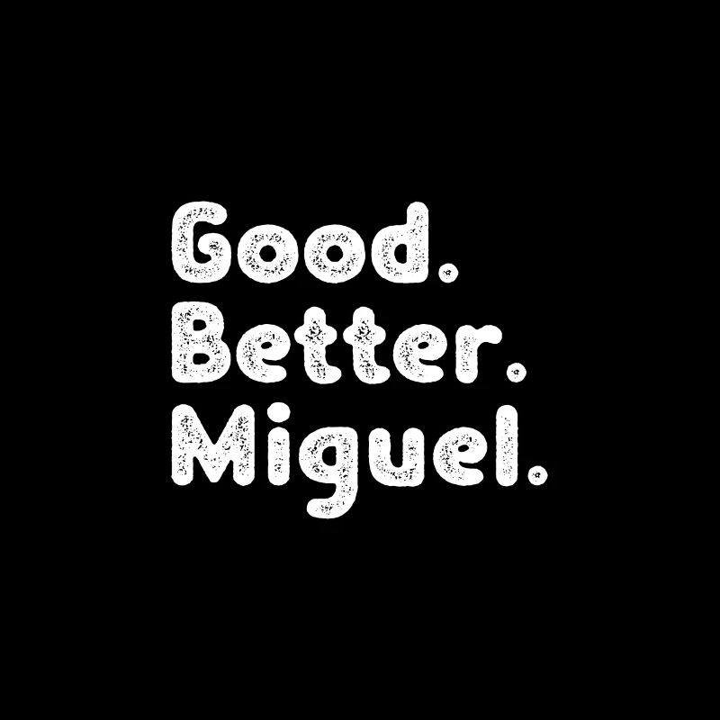 Bon mieux Miguel