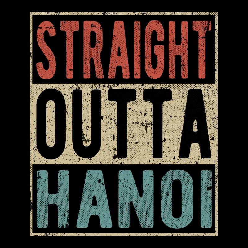 Straight outta Hanoi