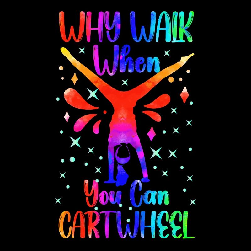 Why Walk When You Can Cartwheel
