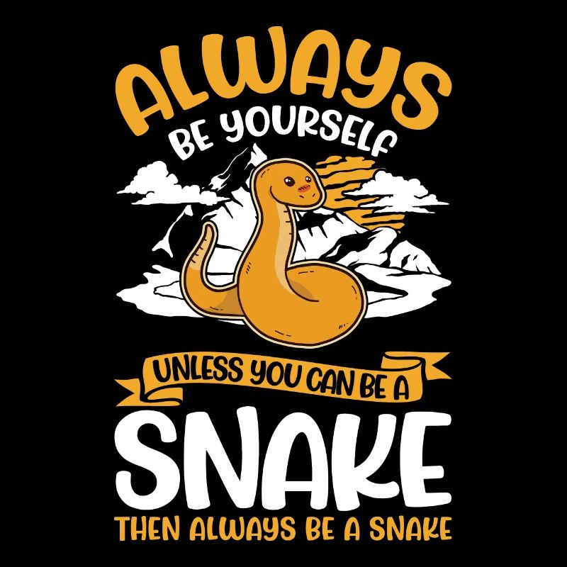 Always Be Yourself Snake Schlange