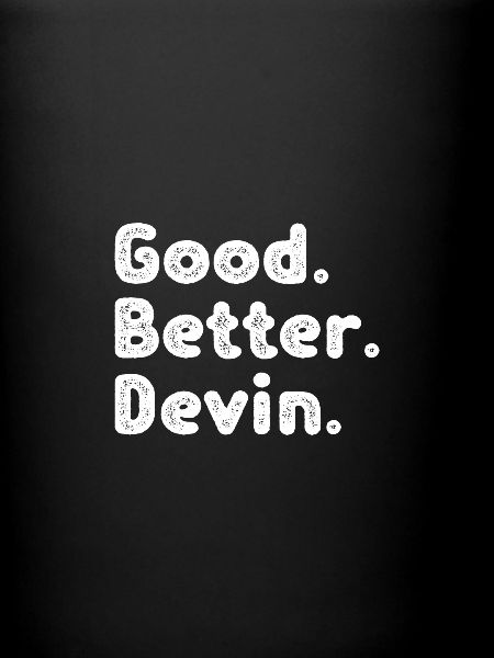 Good better Devin
