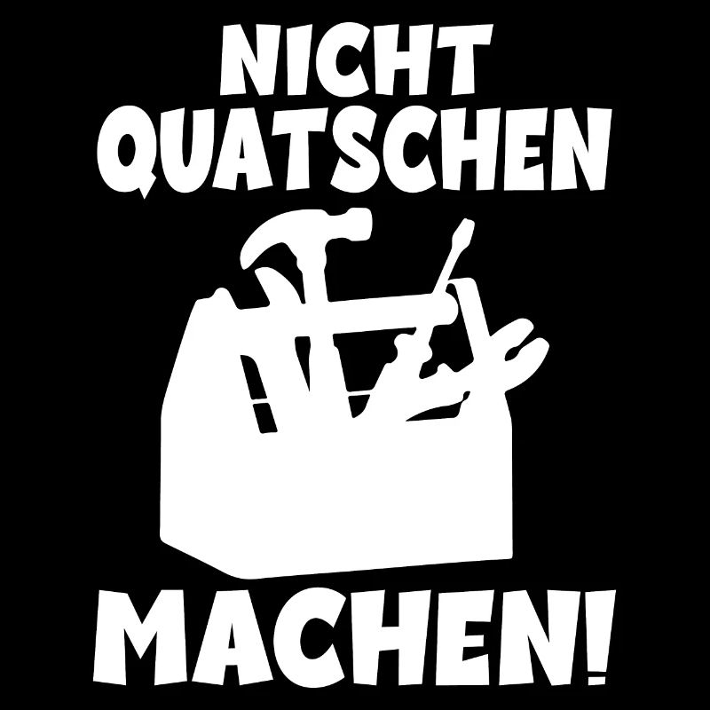 Nicht quatschen Machen Handwerker