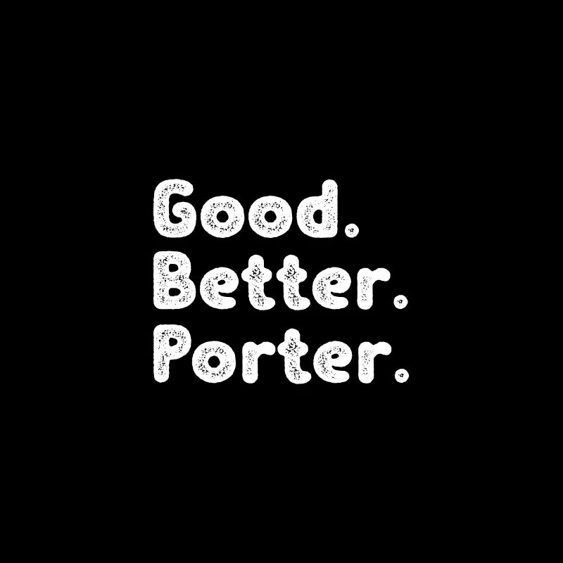 Good better Porter