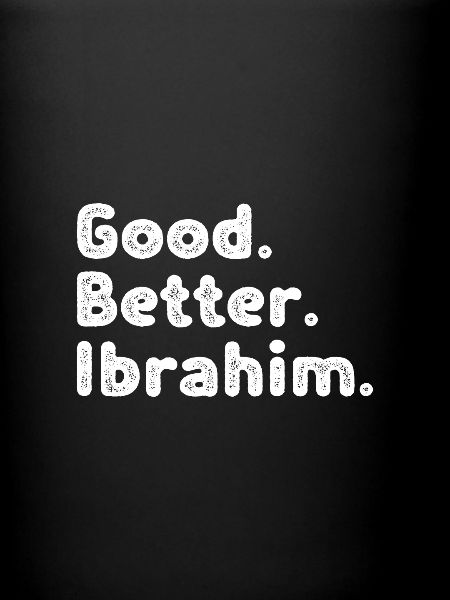 Good better Ibrahim