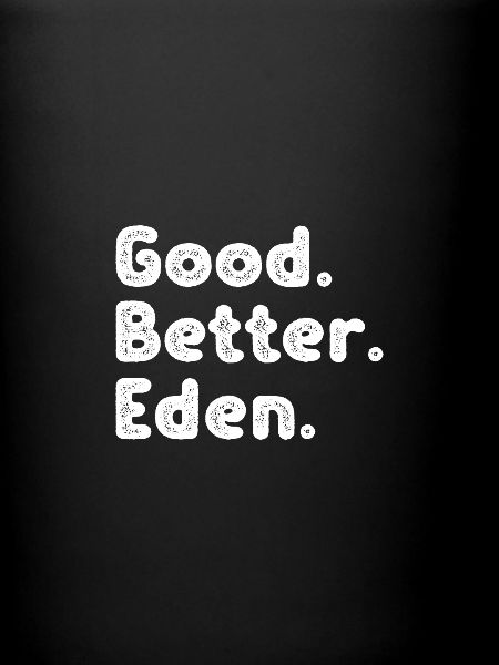 Good better Eden