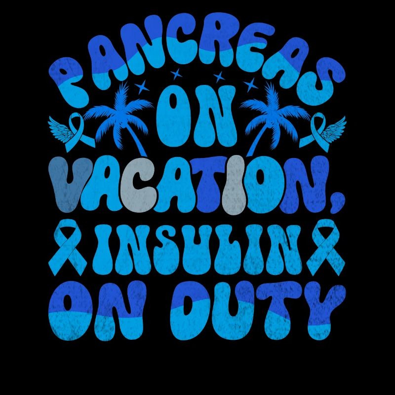 Pancreas On Vacation Insulin On Duty