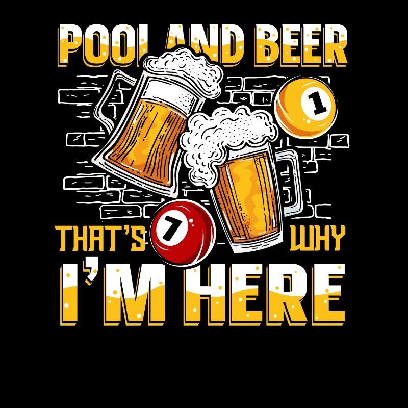 Pool And Beer That's Why I'm Here Billiards