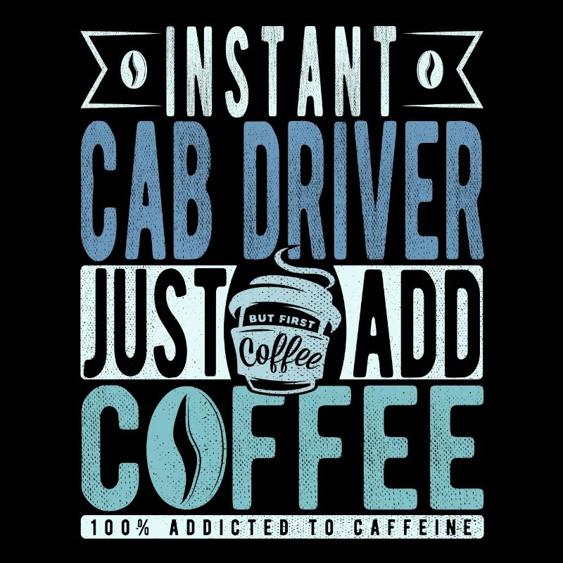 Instant Cab Driver Just Add Coffee