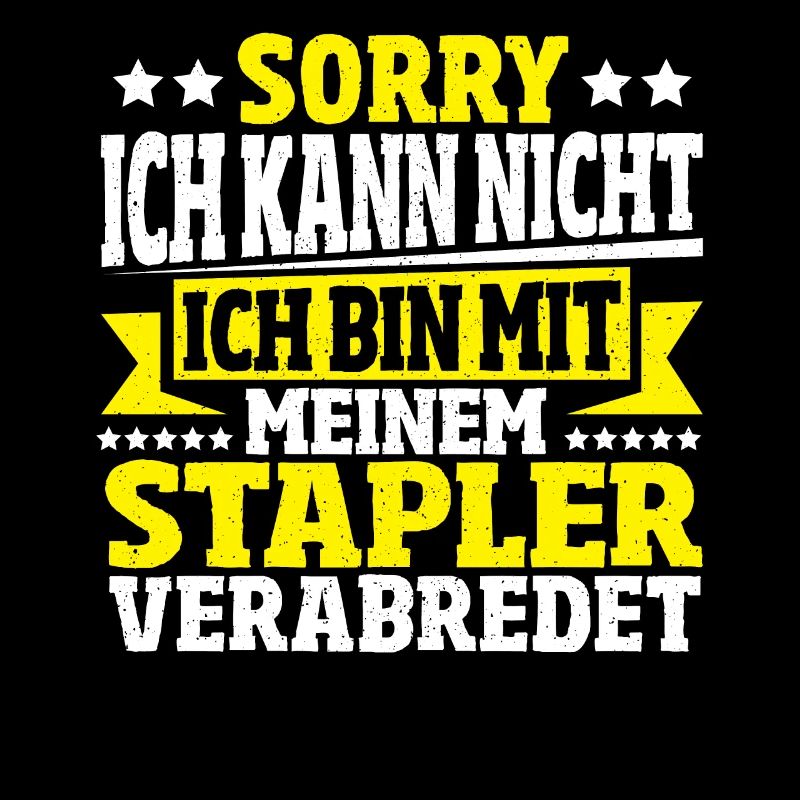 Lustiger Staplerfahrer Gabelstapler Beruf Sprüche