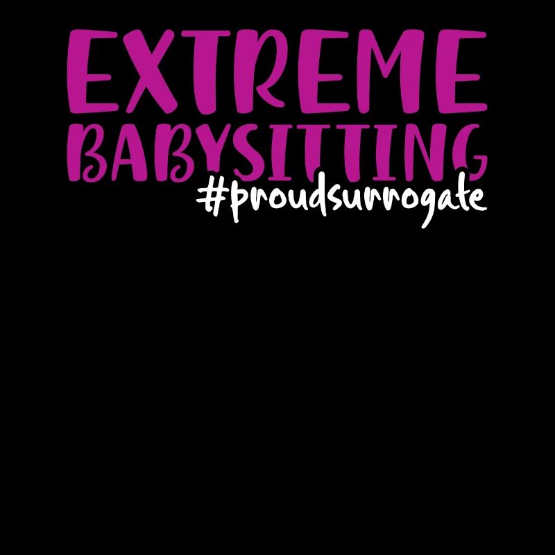 Extreme Babysitting Proud - Leihmutter
