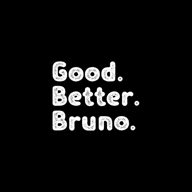 Good better Bruno