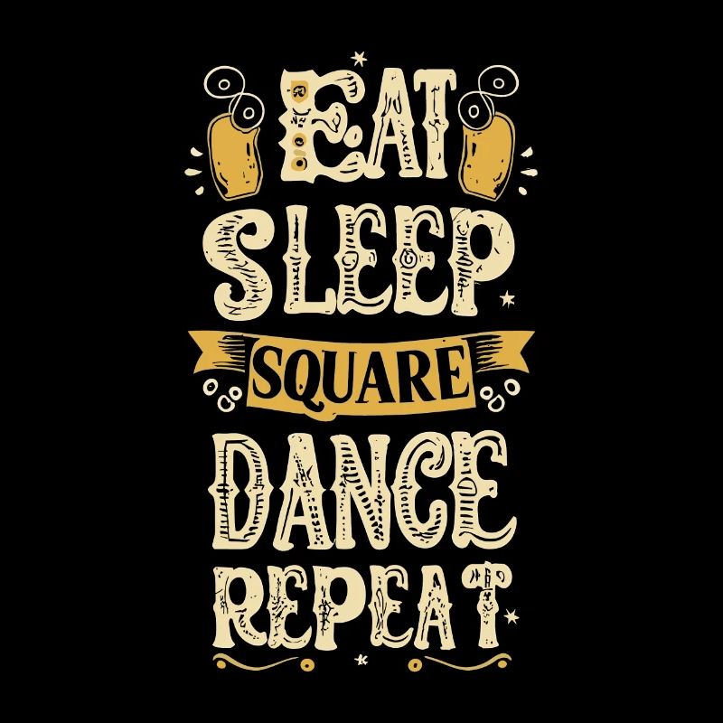 Eat Sleep Square Dance Repeat