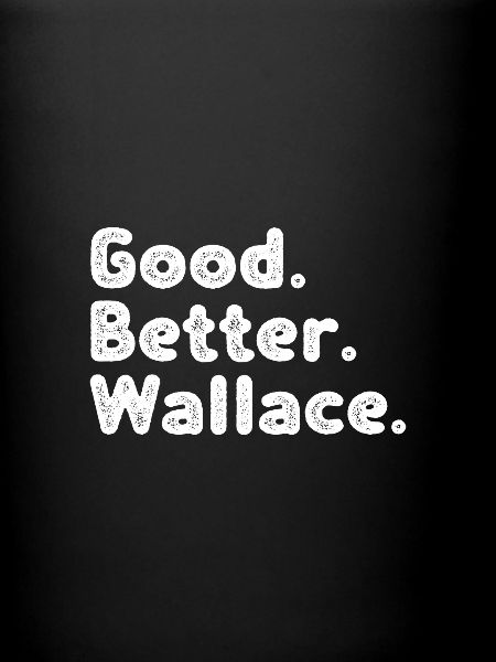 Good better Wallace