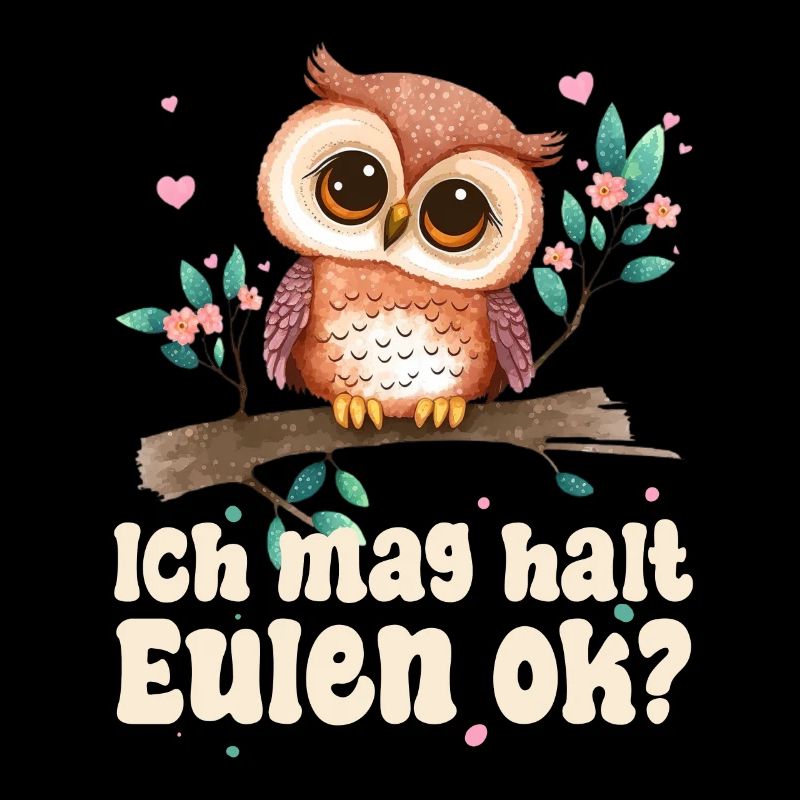 Ich Mag Halt Eulen Ok?