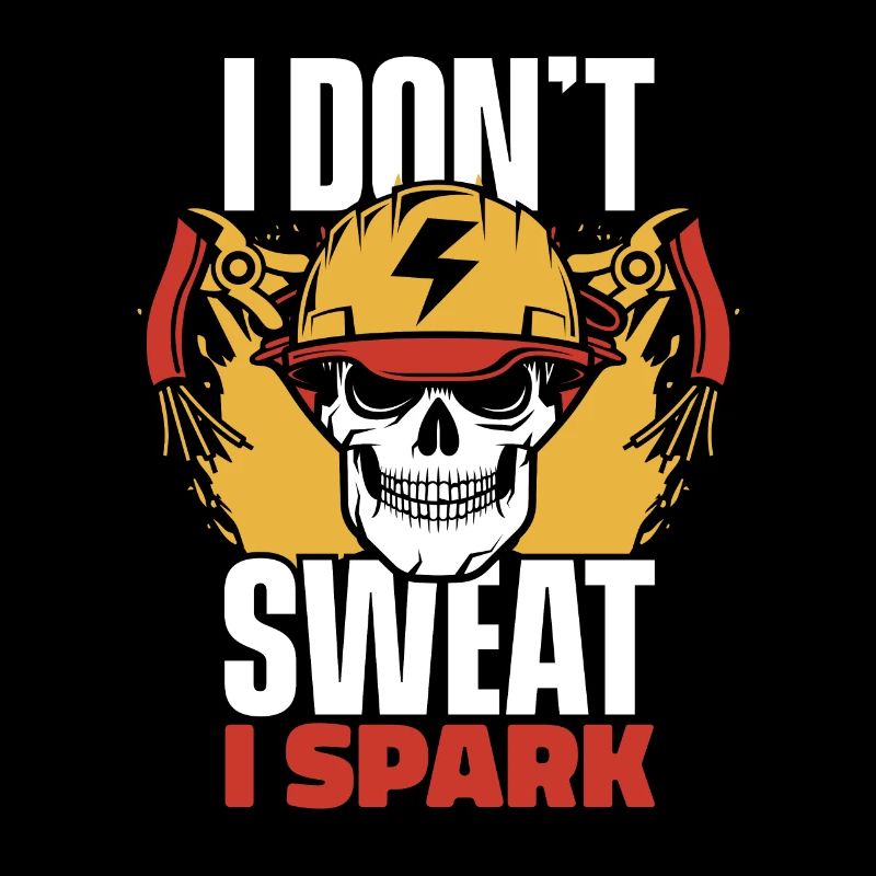 I Don't Sweat I Spark Electrician