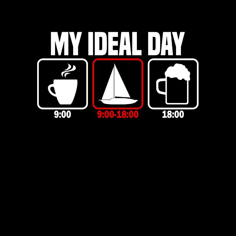 My Perfect Day Sailing Sailor