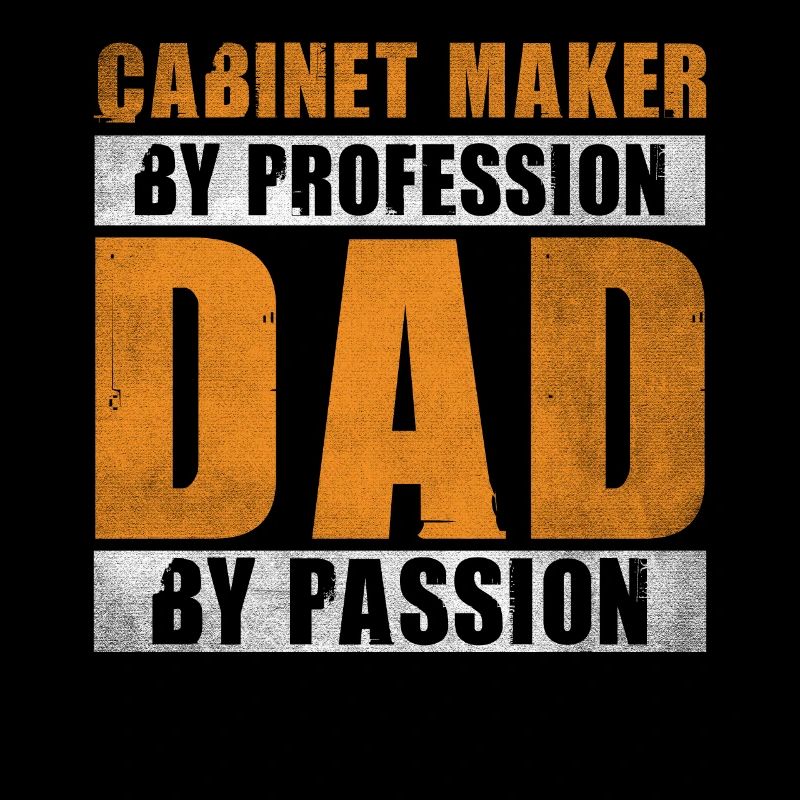 Papa par passion Profession Ébéniste