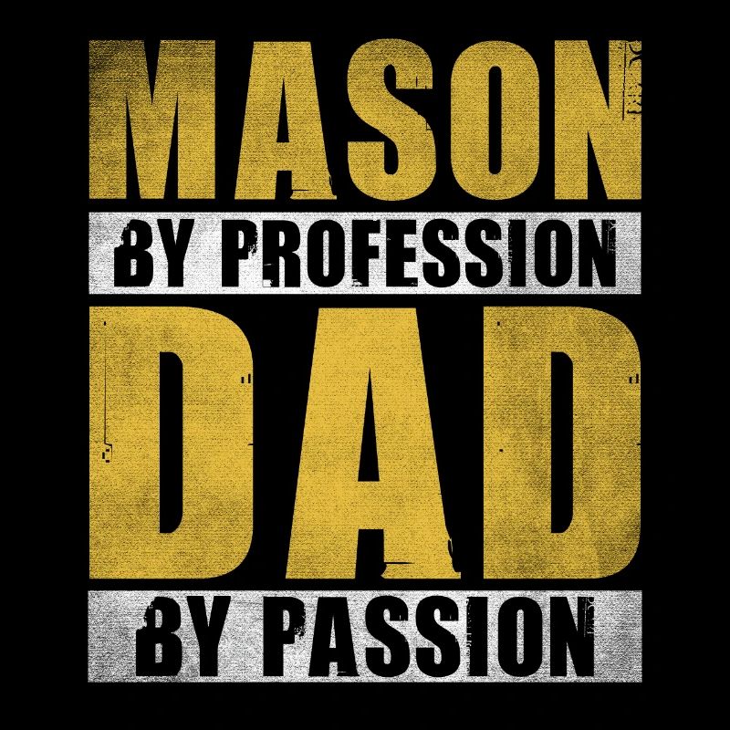 Papa Par Passion Profession Maçon
