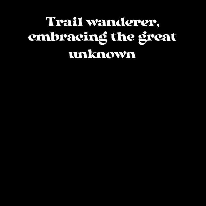 Wandern - Trail wanderer, embracing the great