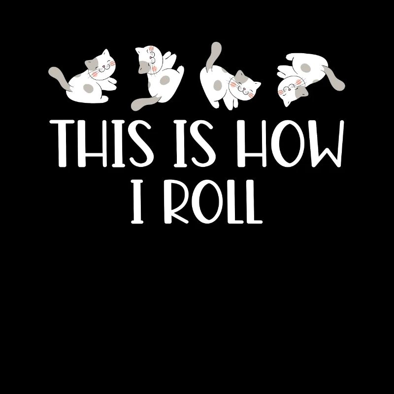 This is how I roll sweet cat