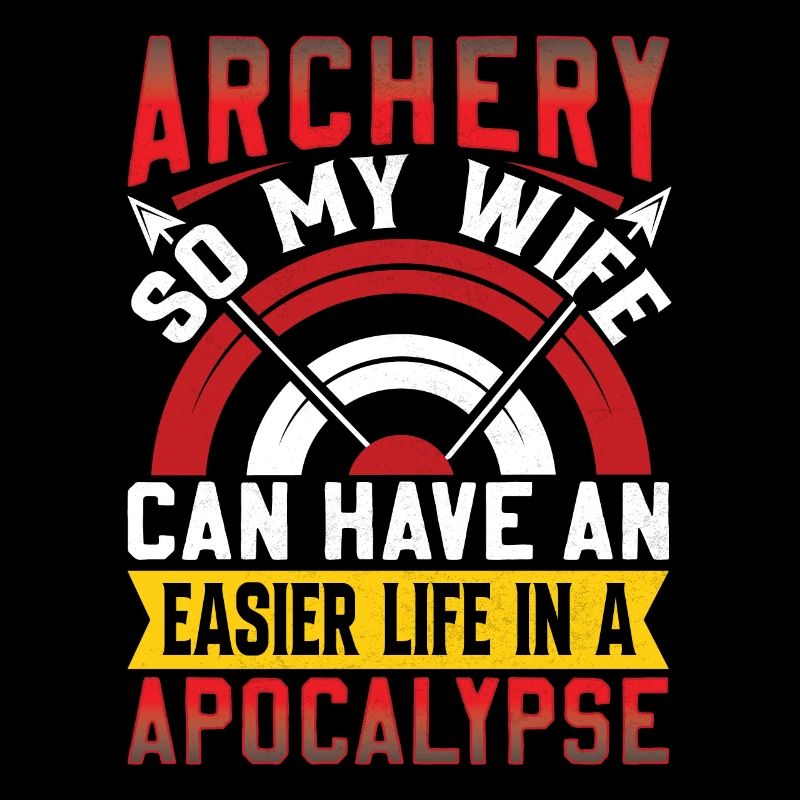Funny Archery Saying - Apocalypse