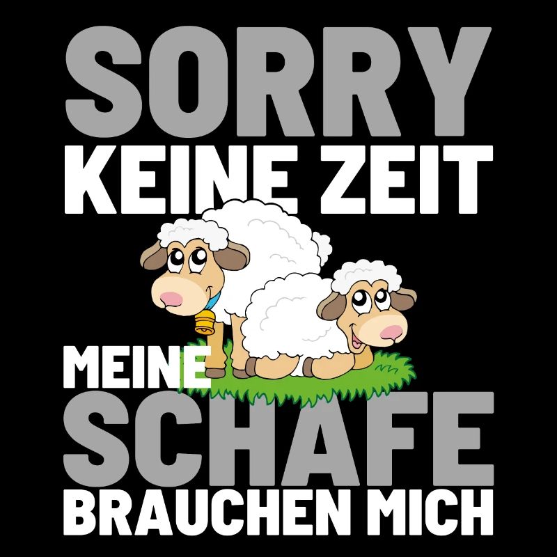 MEINE SCHAFE BRAUCHEN MICH Lustiger Schaf Schäfer