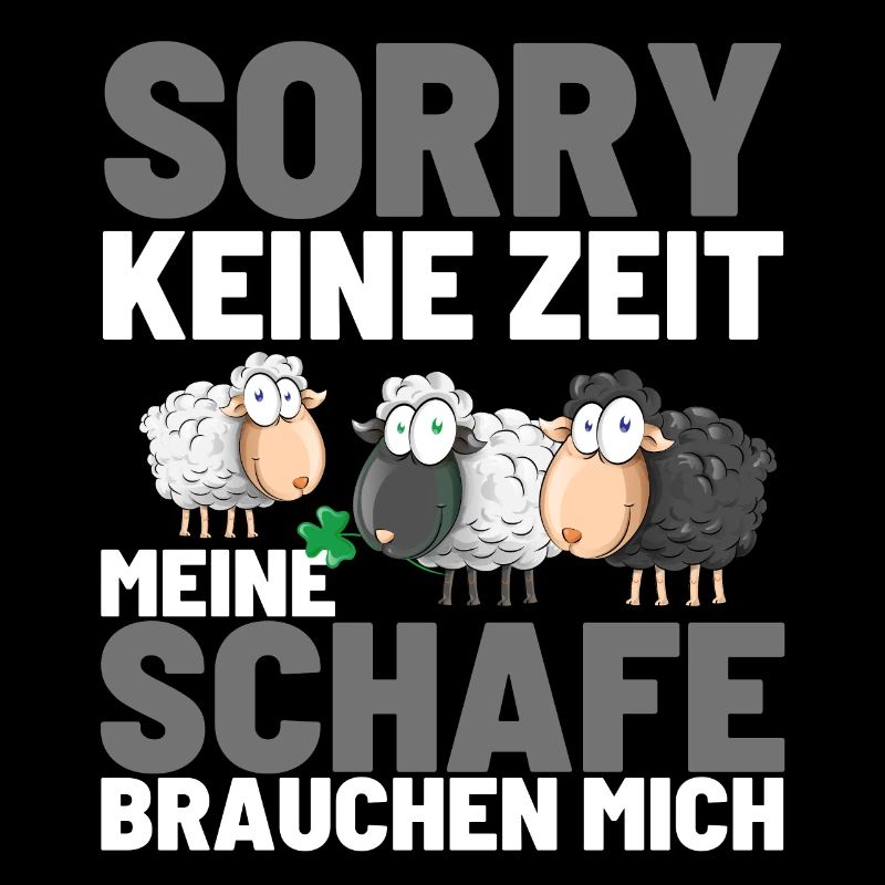 MEINE SCHAFE BRAUCHEN MICH Lustiger Schaf Schäfer