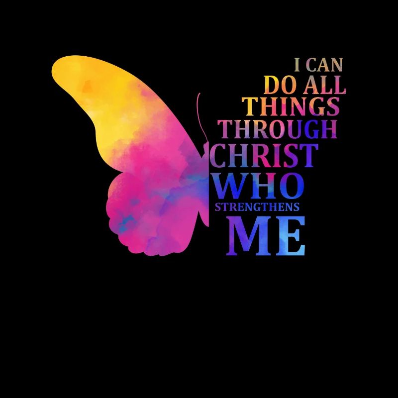 I Can Do All Things Through Christ Butterfly