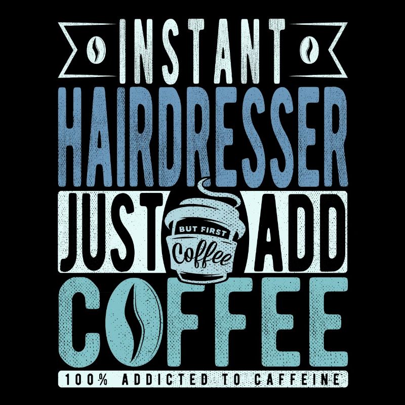 Coiffeur instantané Il suffit d’ajouter du café