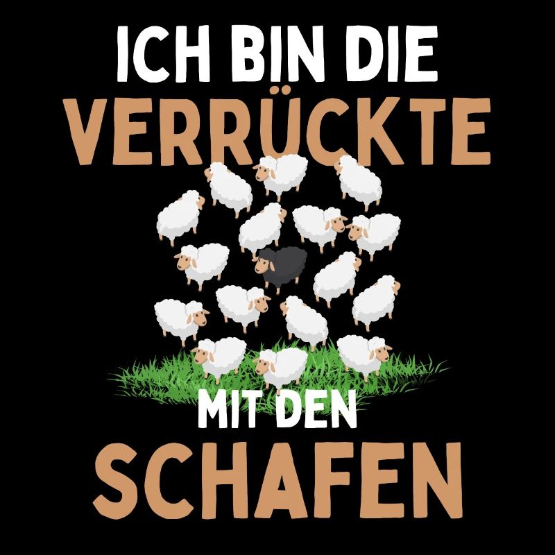 I'M THE CRAZY ONE WITH THE SHEEP - Sheep
