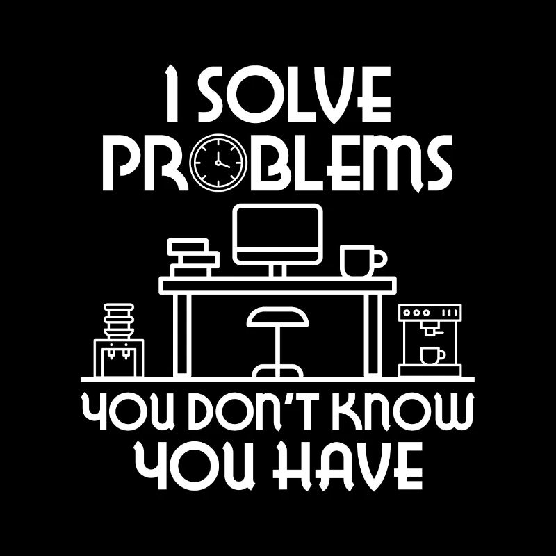 I solve Problems you don't know you have HR Human