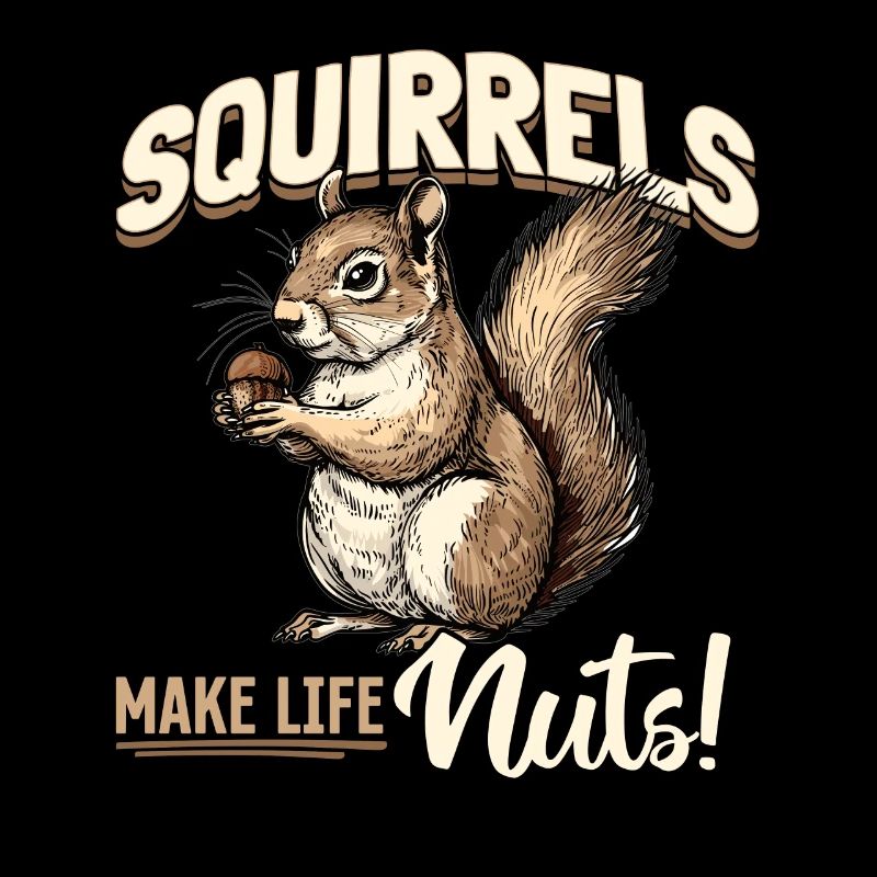 Funny Squirrel Animal Squirrels make life nuts!