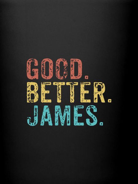 Good better James
