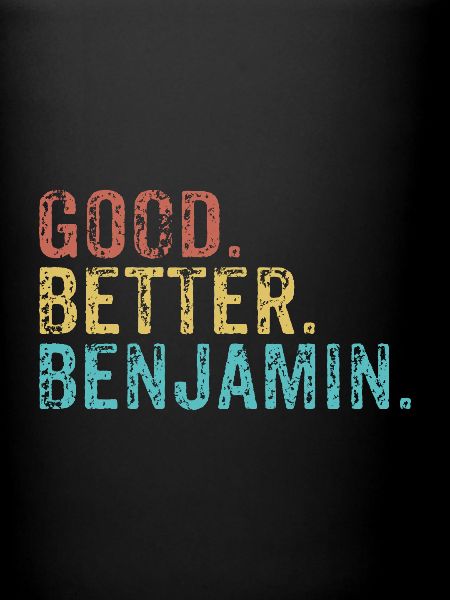 Good better Benjamin