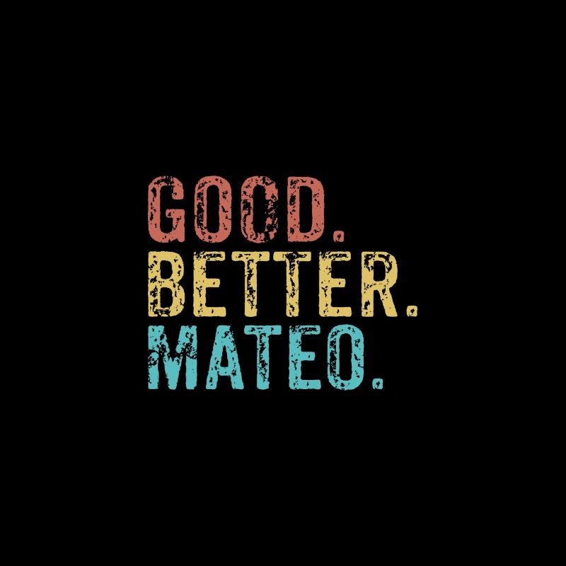 Good better Mateo