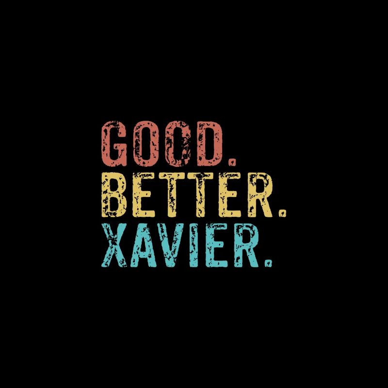 Bien, mieux, Xavier