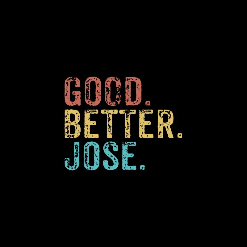 Good better Jose