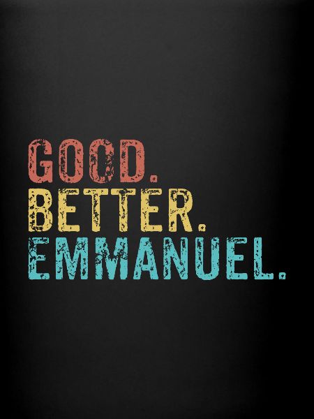 Good better Emmanuel