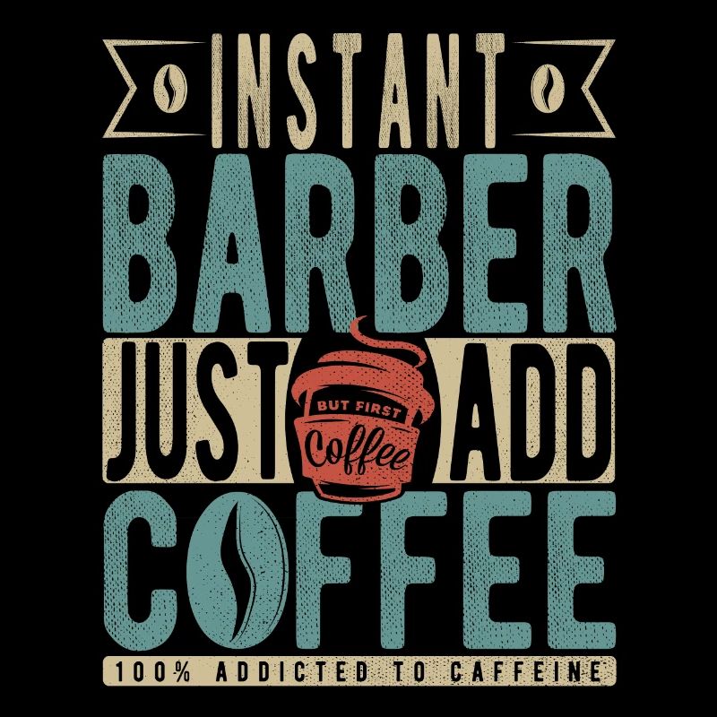 Instant Barber Just Add Coffee